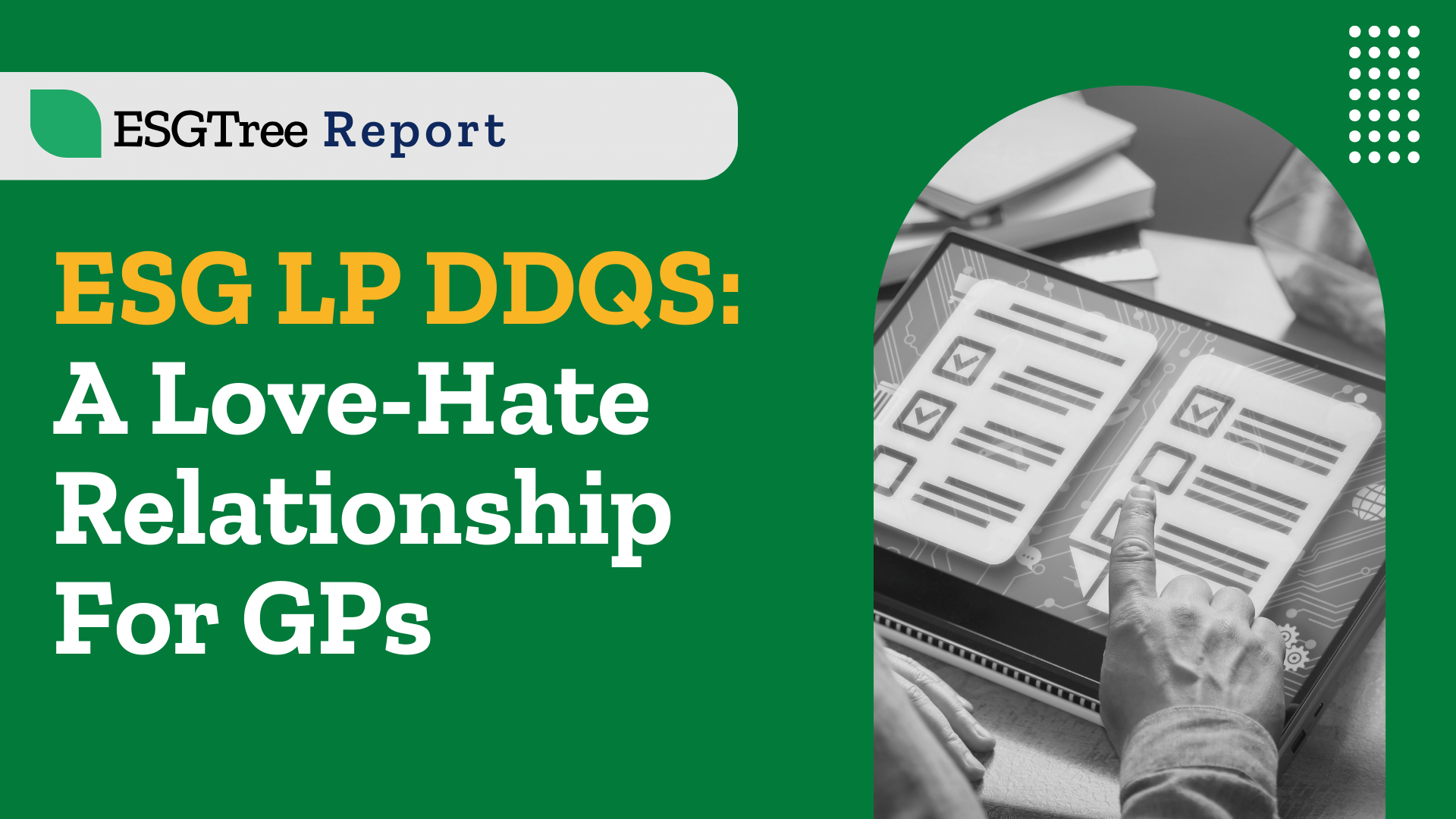 ESG LP DDQs: A Love Hate Relationship For GPs